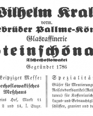 Wilhelm Kralik vorm. Gebrüder Pallme-König Glasraffinerie Steinschönau